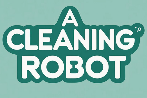 Text 'A Cleaning Robot' on a teal background
